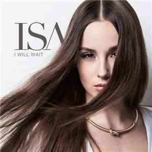 Isa  - I Will Wait flac download