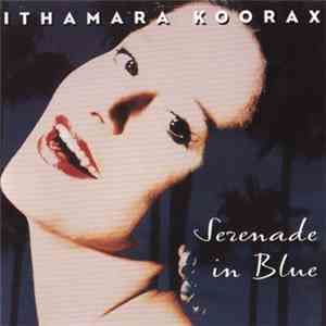 Ithamara Koorax - Serenade In Blue flac download
