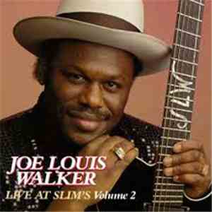 Joe Louis Walker - Live At Slim's Volume 2 flac download