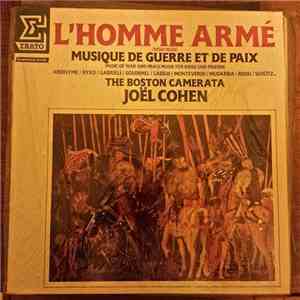 Joel Cohen , Boston Camerata - L'Homme Arme / Musique De Guerre Et De Paix flac download
