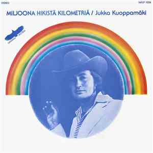 Jukka Kuoppamäki - Miljoona Hikistä Kilometriä flac download