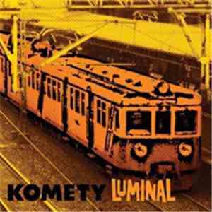 Komety - Luminal flac download