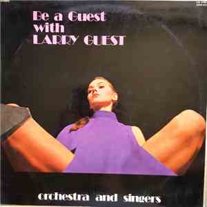 Larry Guest - Be A Guest With Larry Guest His Orchestra And Singers flac download