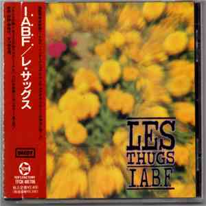 Les Thugs - "I.A.B.F." flac download