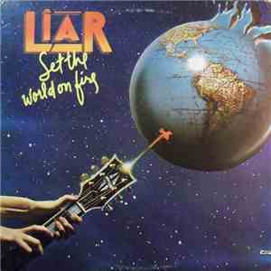 Liar  - Set The World On Fire flac download