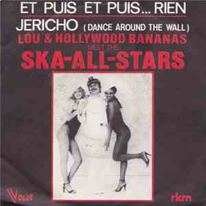 Lou & The Hollywood Bananas Meet The Ska-All-Stars - Et Puis Et Puis...Rien / Jericho (Dance Around The Wall) flac download