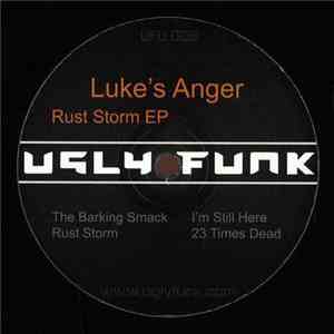 Luke's Anger - Rust Storm Ep flac download
