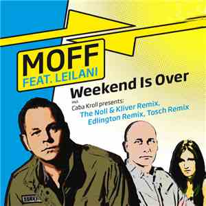 Moff Feat. Leilani  - Weekend Is Over flac download