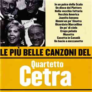 Quartetto Cetra - Le Più Belle Canzoni Del Quartetto Cetra flac download