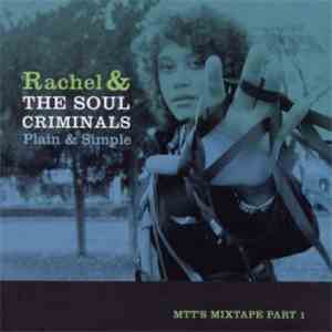 Rachel & The Soul Criminals - Plain & Simple (MTT's Mixtape Part 1) flac download
