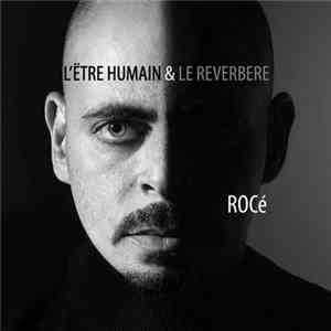 Rocé - L'Être Humain Et Le Réverbère flac download