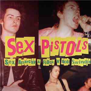 Sex Pistols - Sex, Anarchy & Rock N' Roll Swindle flac download