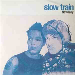 Slow Train - Naturally flac download