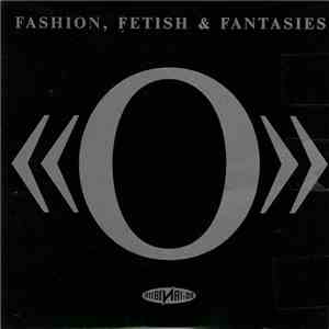 Various - Fashion, Fetish & Fantasies flac download