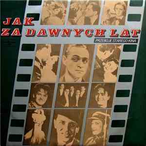 Various - Jak Za Dawnych Lat (Przeboje Starego Kina) flac download