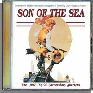 Various - Son Of The Sea: The 1997 Top 20 Barbershop Quartets flac download