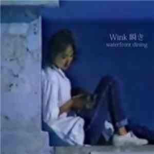 Waterfront Dining - Wink 瞬き flac download