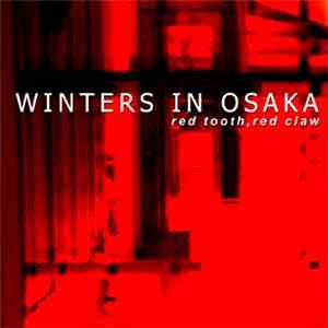 Winters In Osaka - Red Tooth, Red Claw flac download