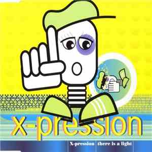 X-Pression - There Is A Light flac download