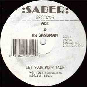 Ace & The Sandman - Let Your Body Talk flac download