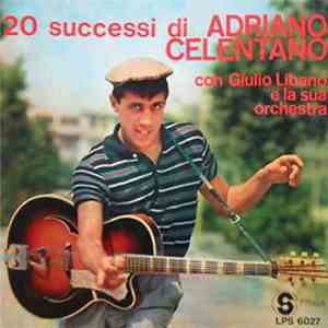 Adriano Celentano con Giulio Libano E La Sua Orchestra - 20 Successi Di Adriano Celentano flac download
