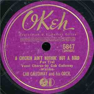 Cab Calloway And His Orchestra - A Chicken Ain't Nothin' But A Bird / Make Yourself At Home flac download