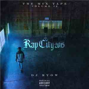 DJ Ryow  - The Mixtape Volume #2 -Rap City 2015 flac download