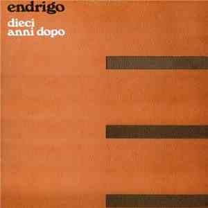 Endrigo - Dieci Anni Dopo flac download