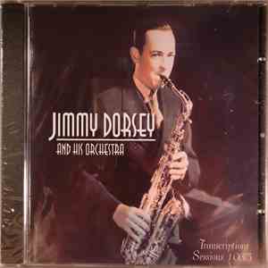 Jimmy Dorsey And His Orchestra - Transcriptions Sessions 1935 flac download