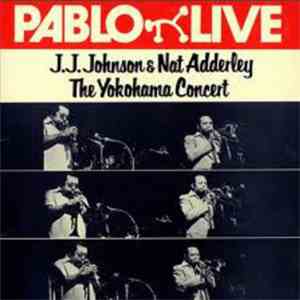 J.J. Johnson & Nat Adderley - The Yokohama Concert flac download