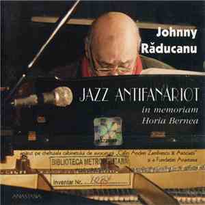 Johnny Răducanu - Jazz Antifanariot (In Memoriam Horia Bernea) flac download
