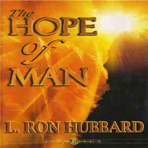 L. Ron Hubbard - The Hope Of Man flac download