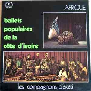 Les Compagnons D'Akati - Ballets Populaires De La Côte D'Ivoire FLAC download
