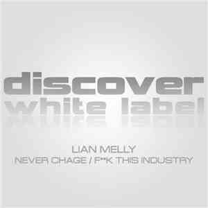 Liam Melly - Never Change / Fk This Industry flac download