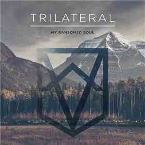 My Ransomed Soul - Trilateral flac download