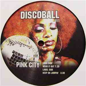 Pink City - Wear It Out / Keep On Jumpin' flac download