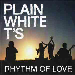 Plain White T's - Rhythm Of Love flac download