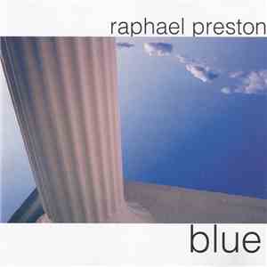 Raphael Preston - Blue flac download