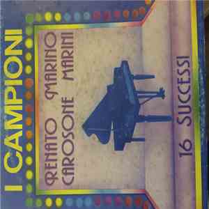 Renato Carosone, Marino Marini - I Campioni / 16 Successi flac download