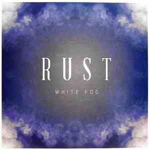 Rust  - White Fog flac download