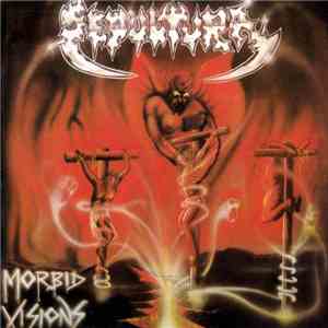Sepultura - Morbid Visions flac download