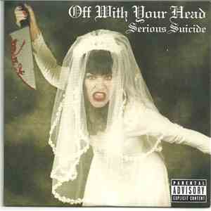 Serious Suicide - Off With Your Head flac download