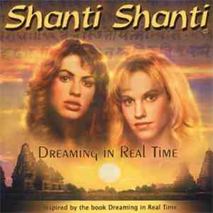 Shanti Shanti - Dreaming In Real Time flac download