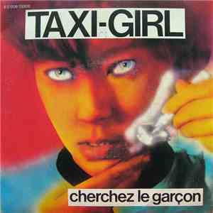 Taxi-Girl - Cherchez Le Garçon flac download