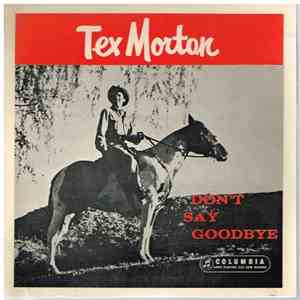 Tex Morton  - Don't Say Goodbye flac download