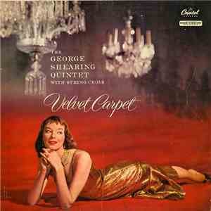 The George Shearing Quintet With String Choir - Velvet Carpet flac download