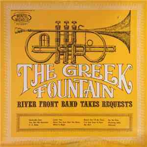 The Greek Fountains - The Greek Fountain River Front Band Takes Requests FLAC download