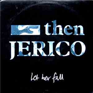 Then Jerico - Let Her Fall flac download