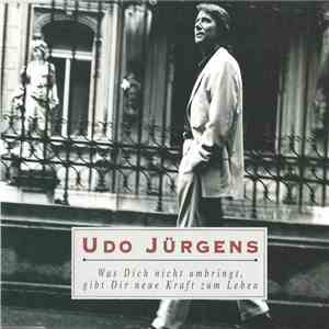 Udo Jürgens - Was Dich Nicht Umbringt, Gibt Dir Neue Kraft Zum Leben flac download