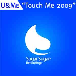 U&Me - Touch Me 2009 flac download